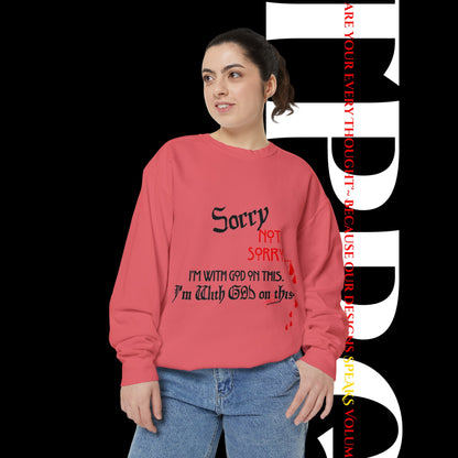 Unisex "SORRY- Not Sorry" Sweatshirt