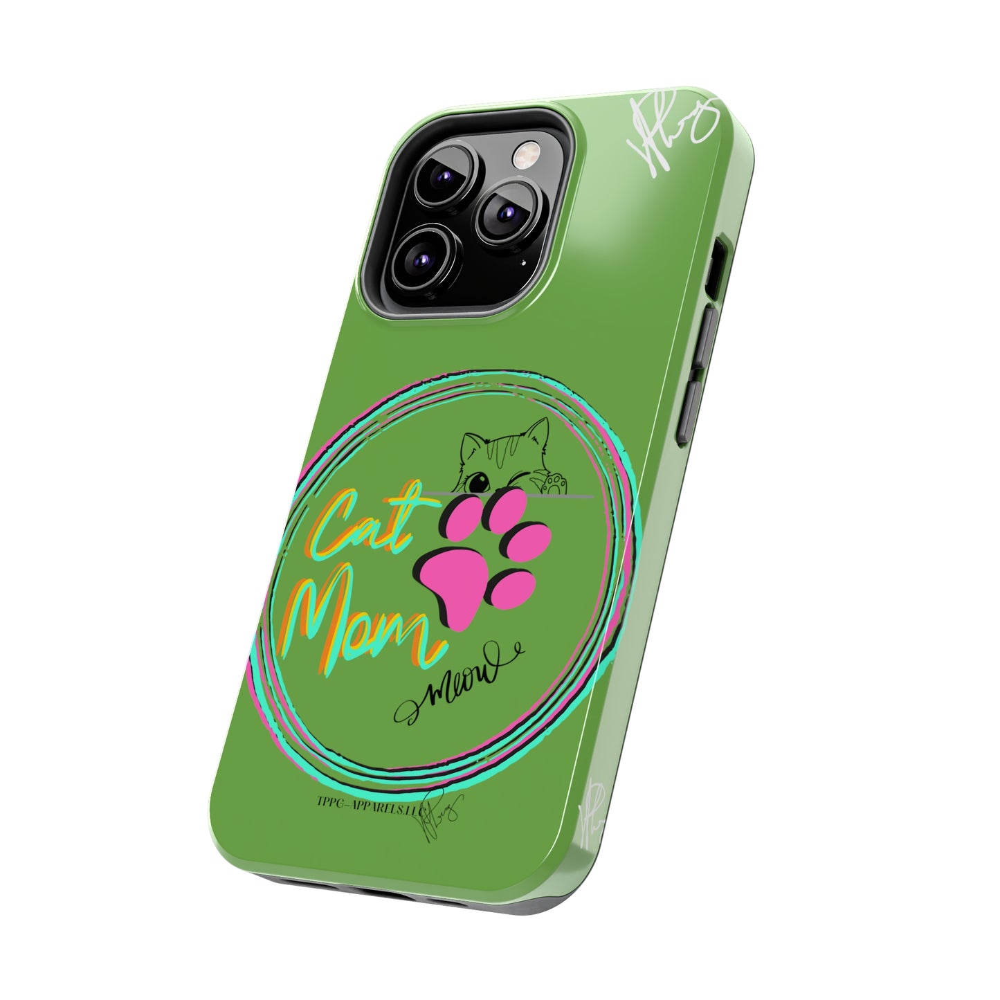 Guys here's another one of our Cutest "Cat Mom" Pet Designs (in a Light Green Base Color) Verision from the 'TPPG Collection' Line carries Several sizes of the "iPhone Series" Tough Phone Cases