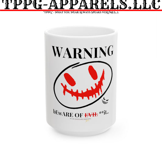 'Warning-evil" Ceramic Mug/Cup (11oz & 15oz)