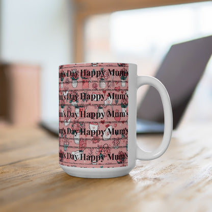 Pink Pattern "Happy Mum's Day" Ceramic Mug/Cup -11oz * 15oz