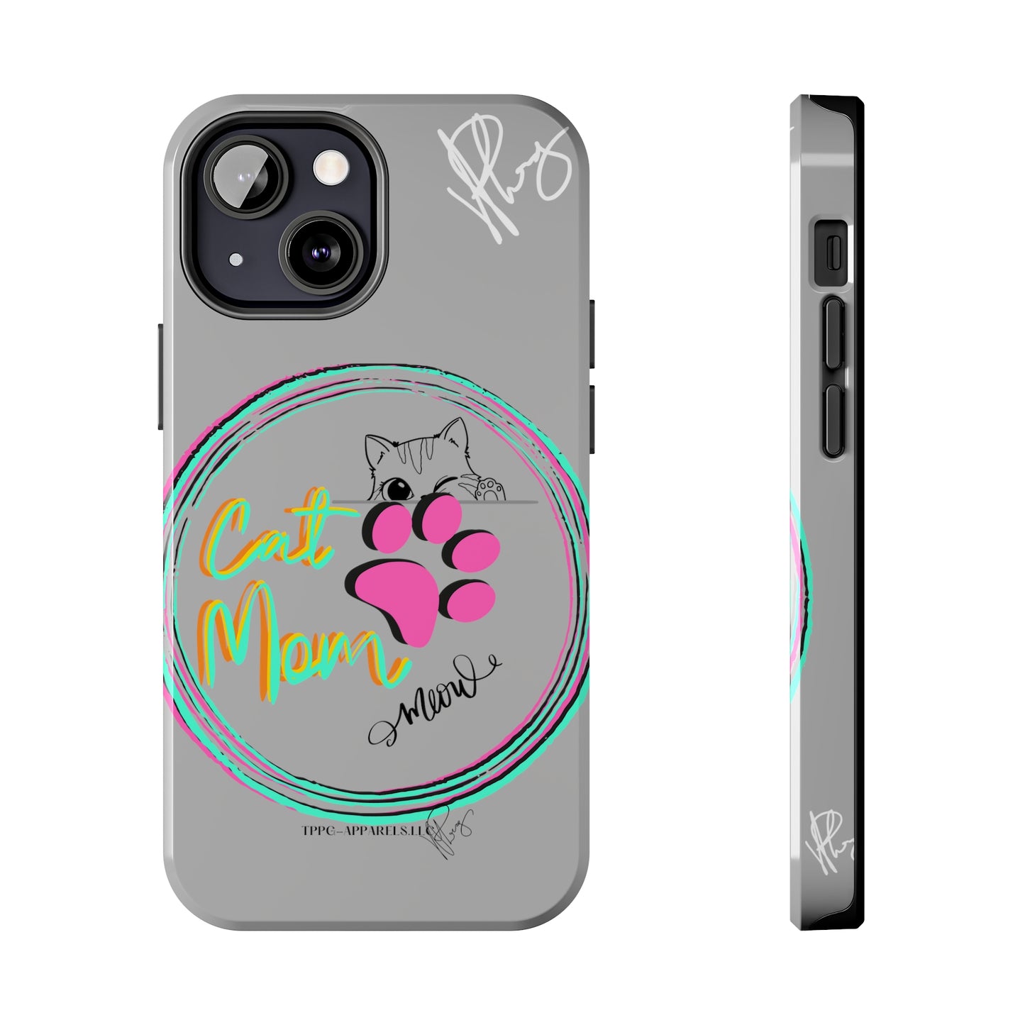 Here is another one of our Cutest "Cat Mom" Pet Designs (in a Light Grey Base Color) Verision from the 'TPPG Collection' Line carries Several sizes of the "iPhone Series" Tough Phone Cases