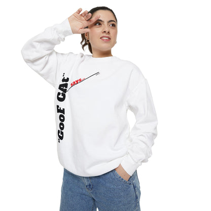 Unisex "GooF CAt" Sweatshirt Collection