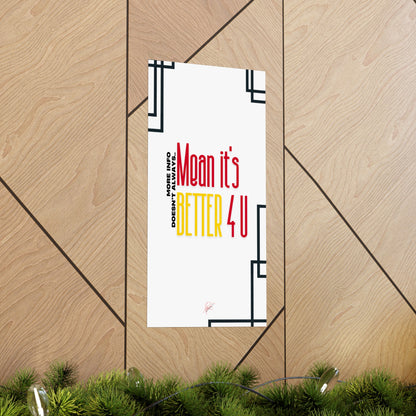 Vertical Poster "It’s Better 4U" (Matte)