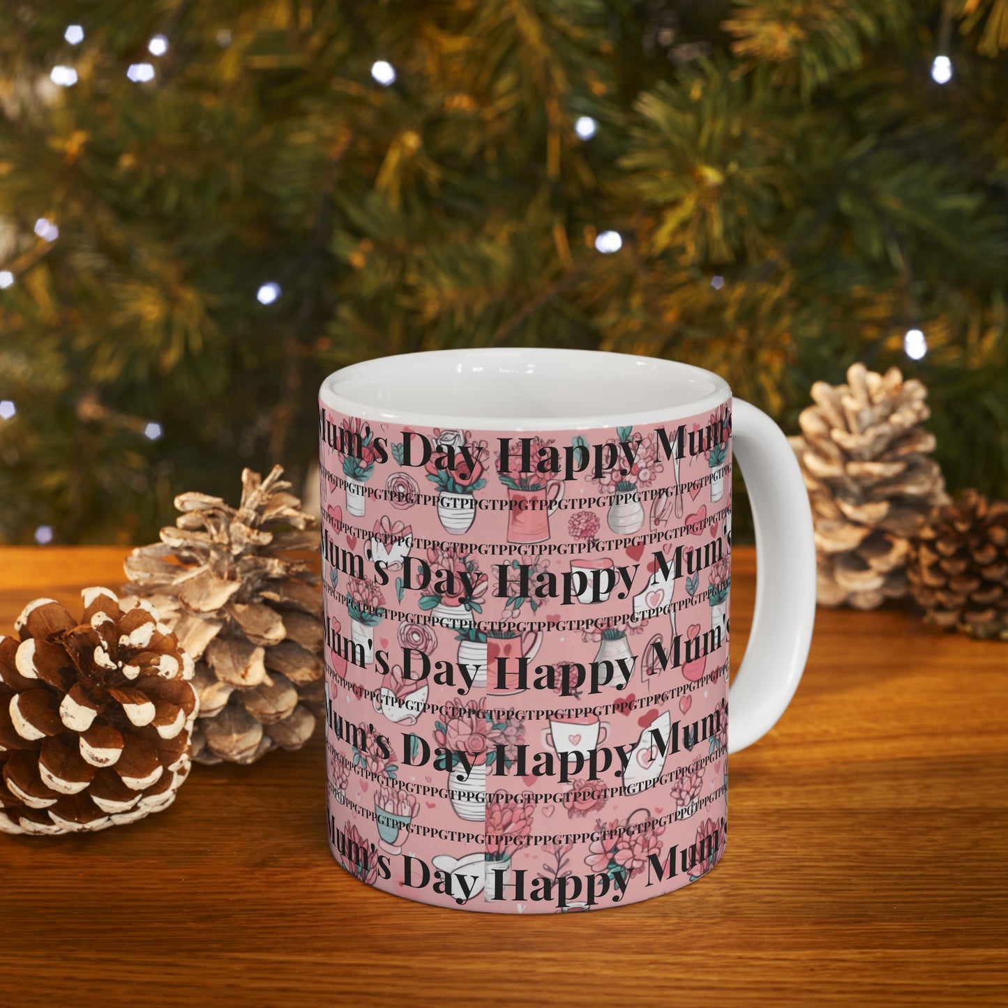 Pink Pattern "Happy Mum's Day" Ceramic Mug/Cup -11oz * 15oz