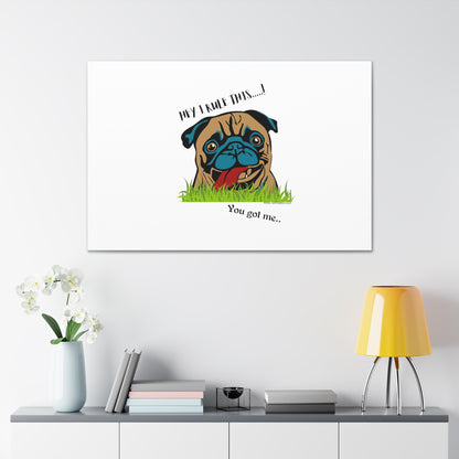 From our "TPPG Brand Pet Collection" ('HEY, I Rule This..")- Canvas Gallery Wraps - on White