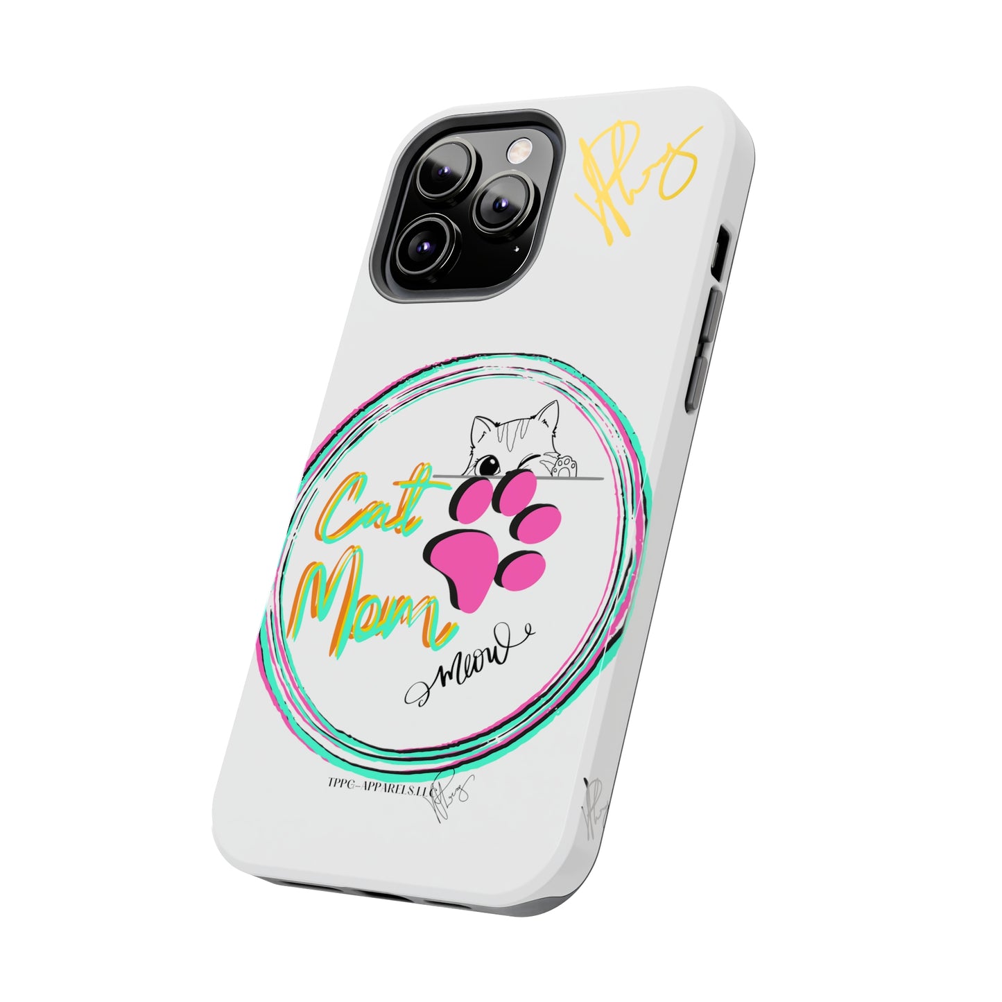 Guys Another one of our Cutest "Cat Mom" Pet Designs (in a White Base Color) Verision from the 'TPPG Collection' Line carries Several sizes of the "iPhone Series" Tough Phone Cases