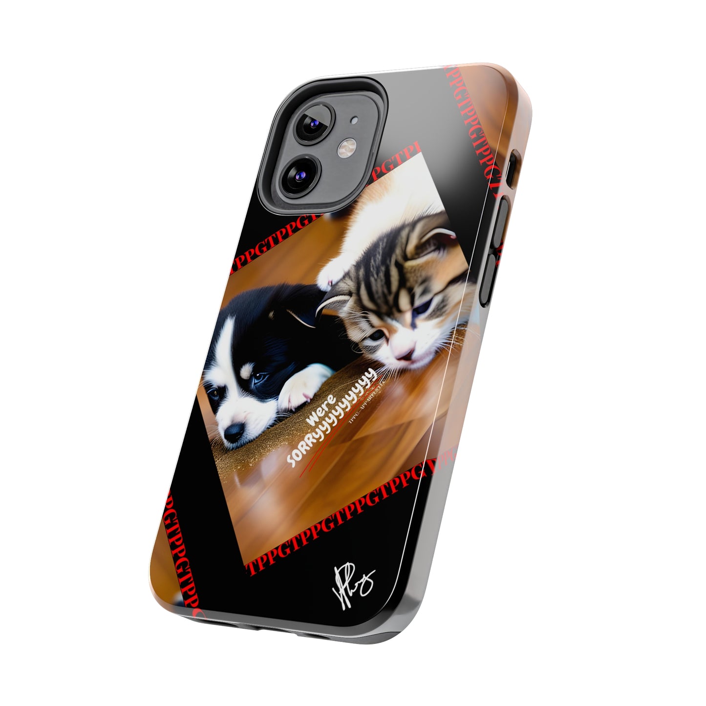 Our Cutest Pet Design ("We're Sorryyyy") Verision from the 'TPPG Collection' Line carries several sizes of the "iPhone Series" Tough Phone Cases