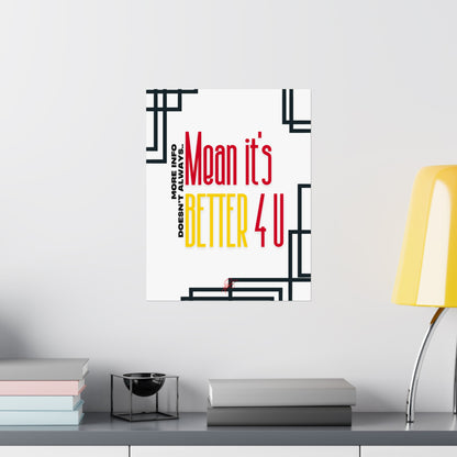 Vertical Poster "It’s Better 4U" (Matte)