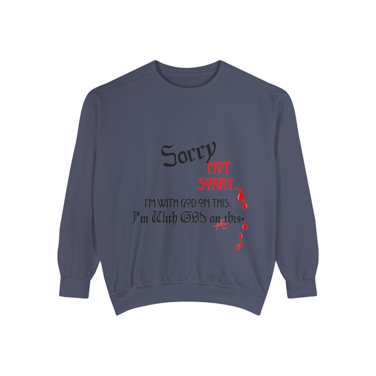 Unisex "SORRY- Not Sorry" Sweatshirt