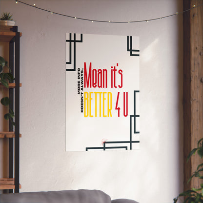 Vertical Poster "It’s Better 4U" (Matte)