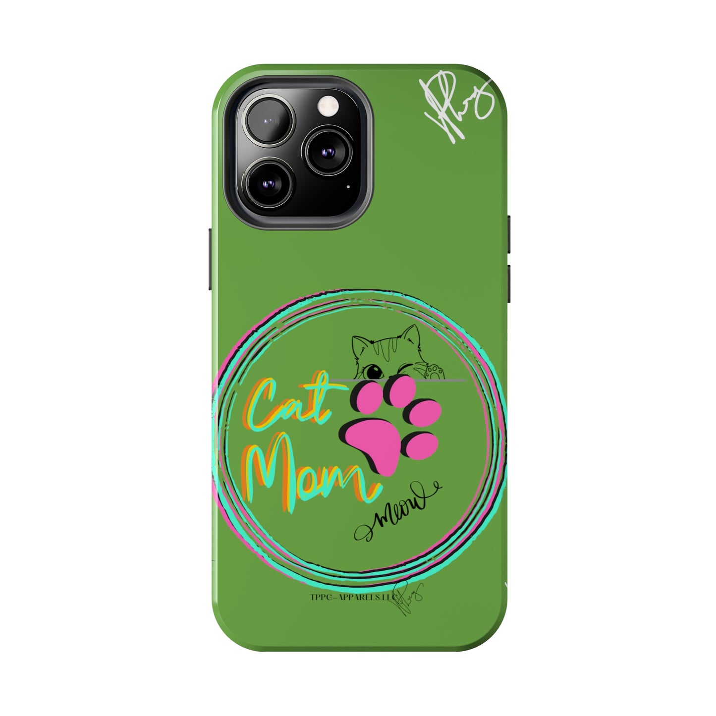 Guys here's another one of our Cutest "Cat Mom" Pet Designs (in a Light Green Base Color) Verision from the 'TPPG Collection' Line carries Several sizes of the "iPhone Series" Tough Phone Cases