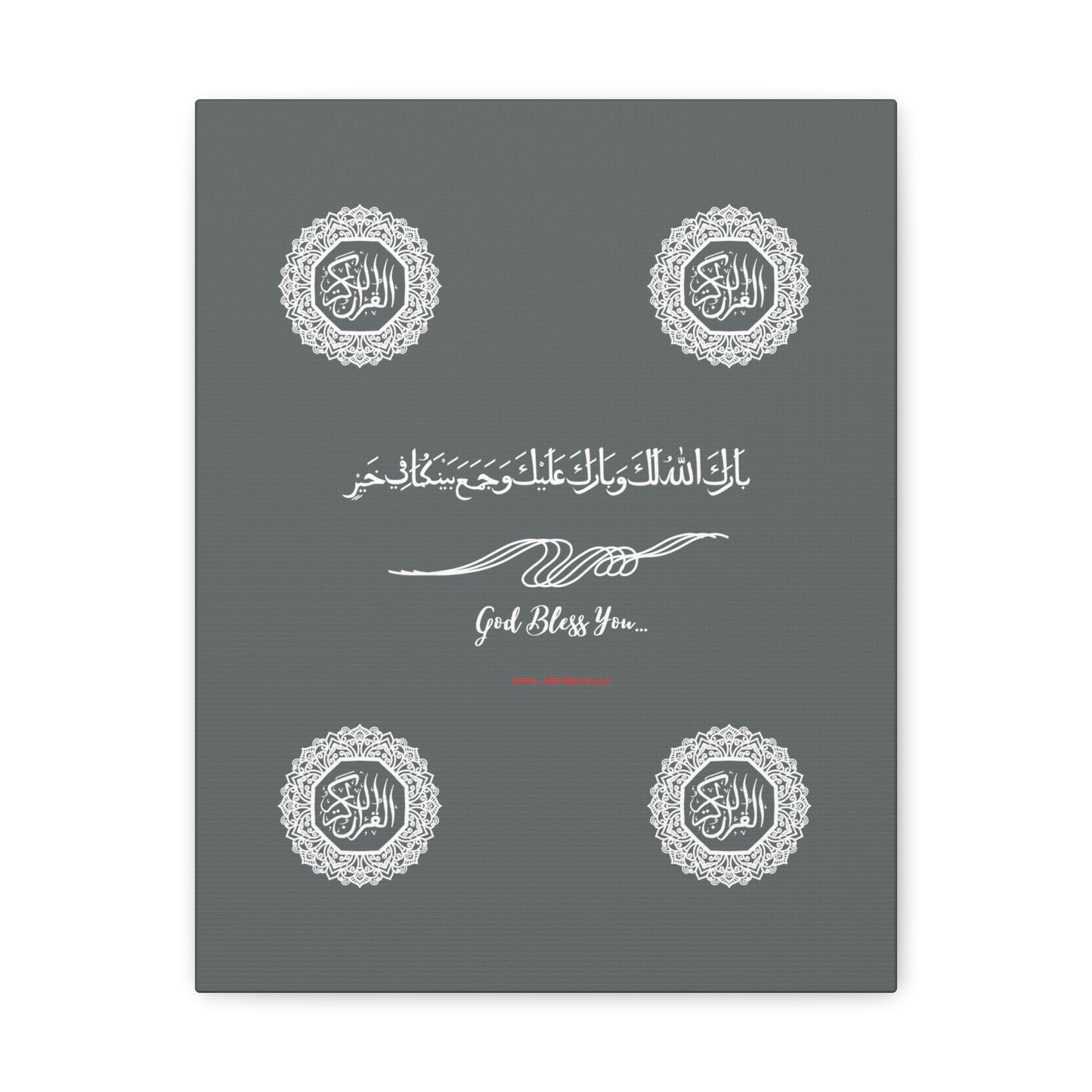 From our "TPPG Brand Arabic Faith Collection" - "Meaning:God Bless You.." Canvas Gallery Wraps in Grey/White