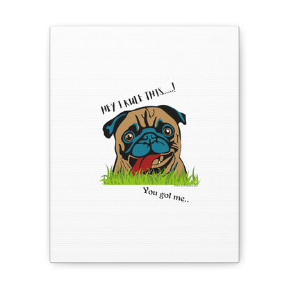 From our "TPPG Brand Pet Collection" ('HEY, I Rule This..")- Canvas Gallery Wraps - on White