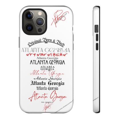 'ATL-Original Born & Bred' Design ~ Apple iPhones * Google Pixel * Samsung Galaxy Cases