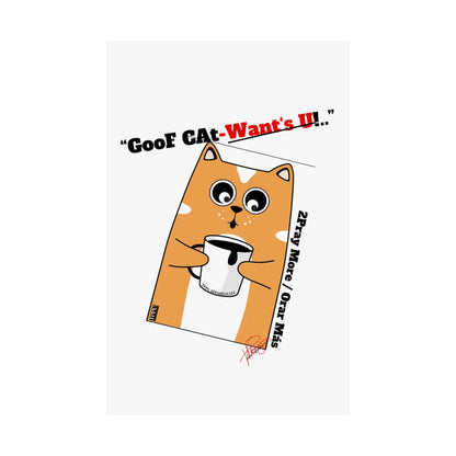 Vertical "GooF CAt" Matte Posters