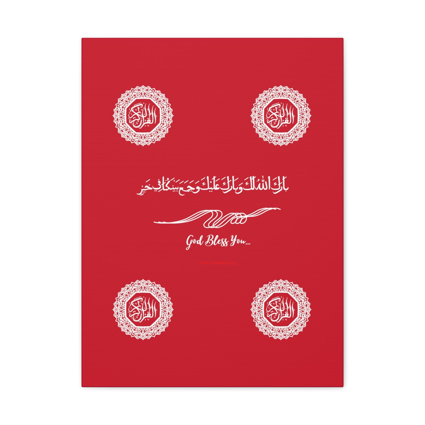 From our "TPPG Brand Arabic Faith Collection" - "Meaning:God Bless You.." Canvas Gallery Wraps in Red/White