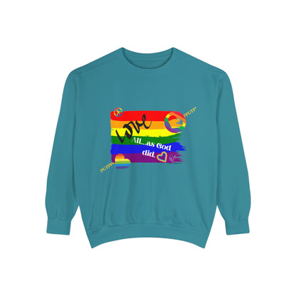 Unisex "Love All as God Did" Sweatshirt