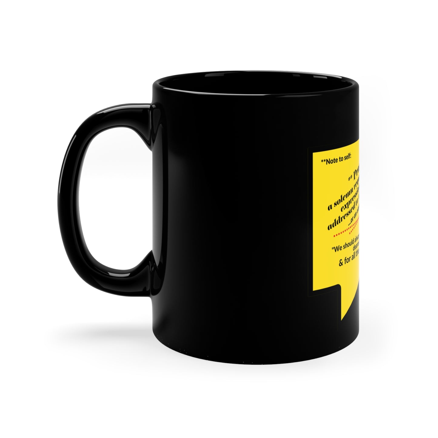 Sleek & Humorous "Yellow Card Collection-Note To Self" from the "TPPG-Apparels Brand" - 11oz Black Glossy Style Mug