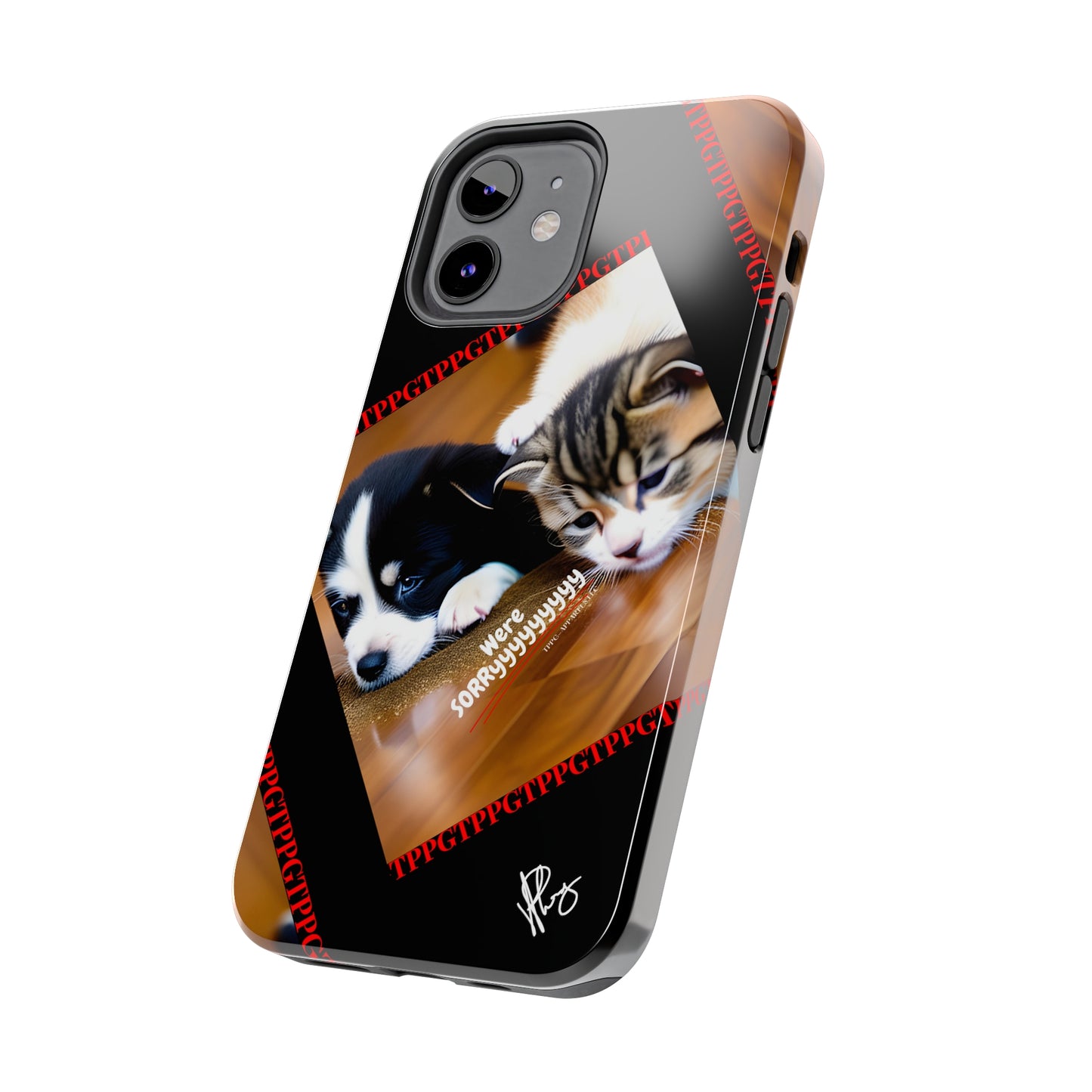 Our Cutest Pet Design ("We're Sorryyyy") Verision from the 'TPPG Collection' Line carries several sizes of the "iPhone Series" Tough Phone Cases