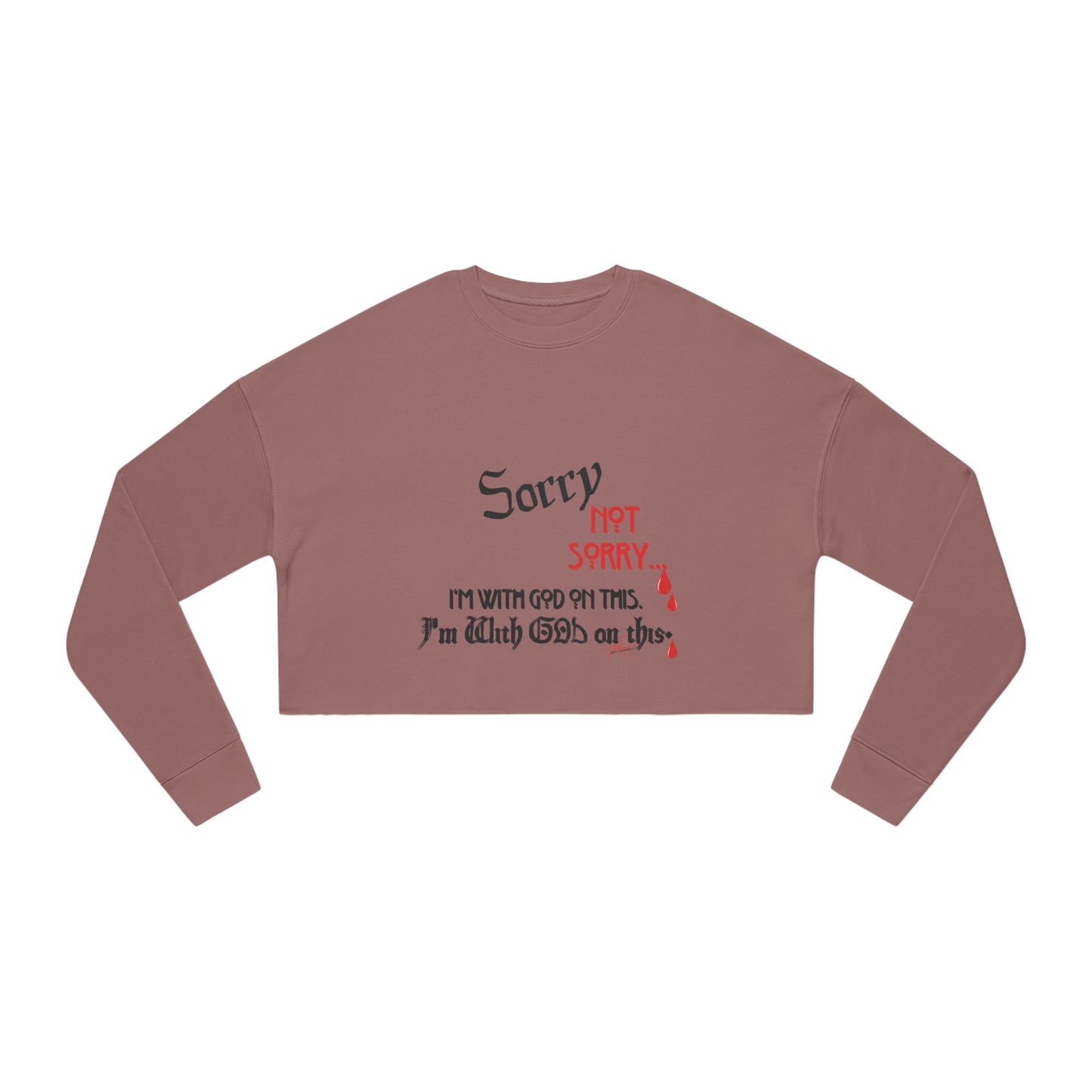 Women's Cropped "Sorry NOT Sorry" Sweatshirt