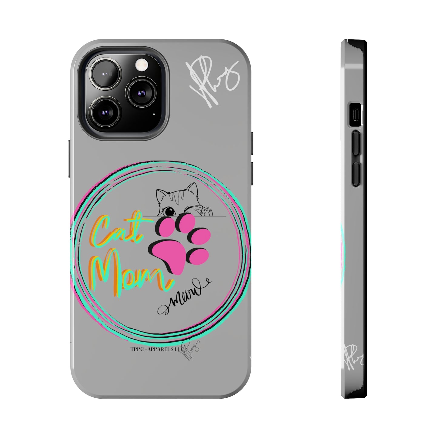 Here is another one of our Cutest "Cat Mom" Pet Designs (in a Light Grey Base Color) Verision from the 'TPPG Collection' Line carries Several sizes of the "iPhone Series" Tough Phone Cases