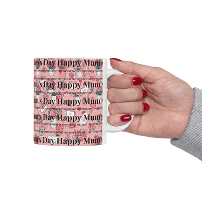 Pink Pattern "Happy Mum's Day" Ceramic Mug/Cup -11oz * 15oz