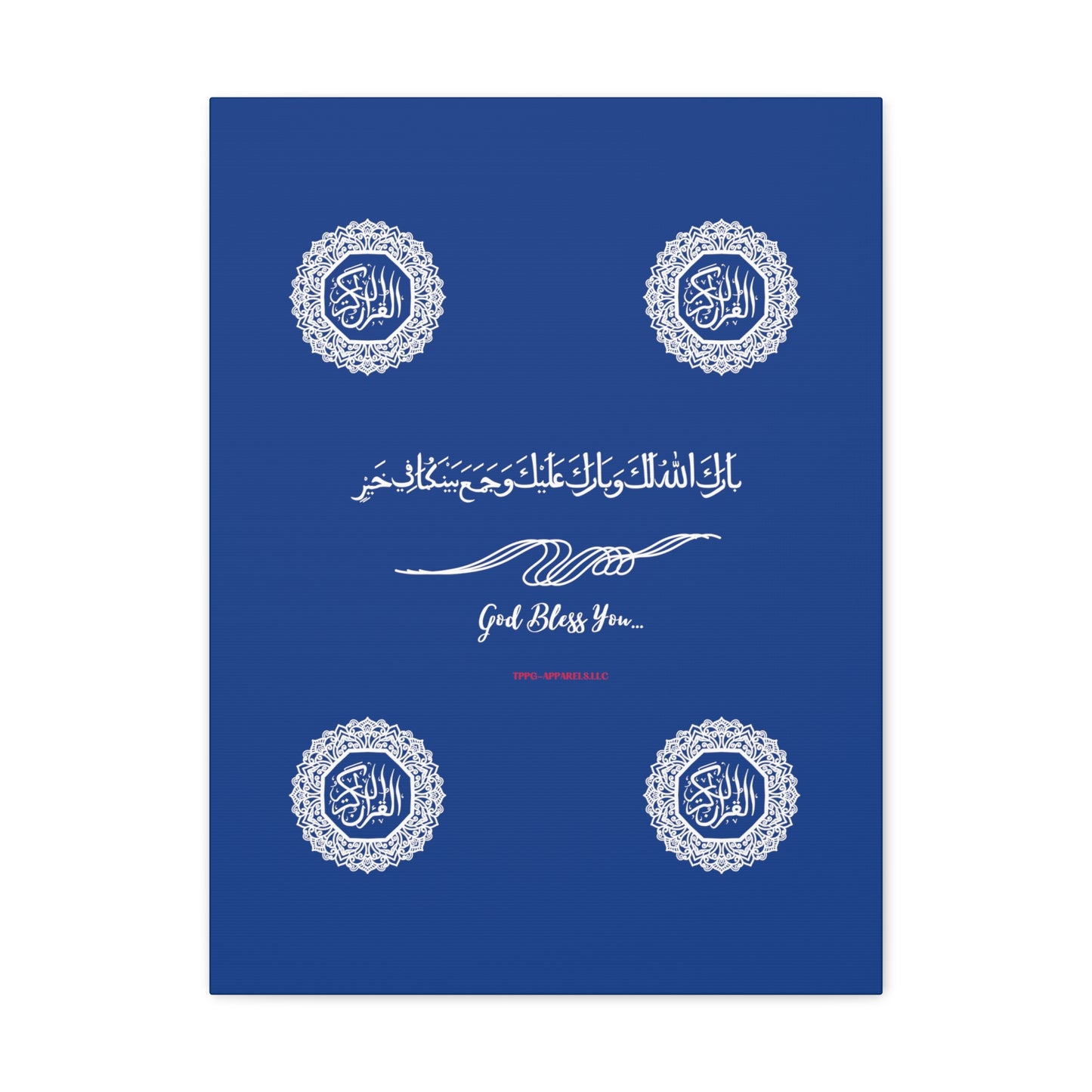 From our "TPPG Brand Arabic Faith Collection" - "Meaning:God Bless You.." Canvas Gallery Wraps in Dk Blue/White