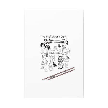 From our "TPPG Brand Pet Collection" - Canvas Gallery Wraps " The Dog FATHER'S Gang.."- on White