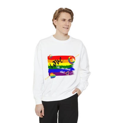 Unisex "Love All as God Did" Sweatshirt