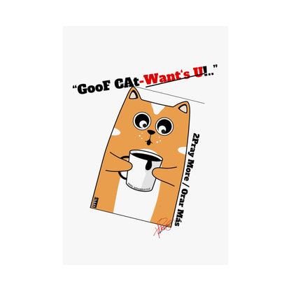 Vertical "GooF CAt" Matte Posters