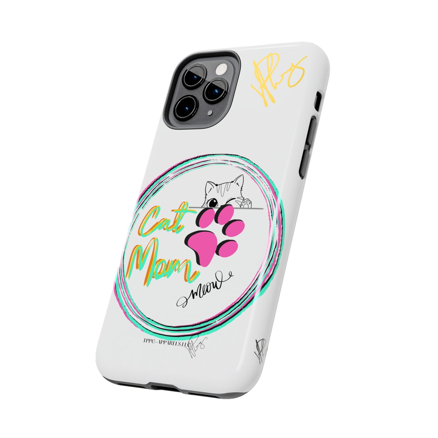 Guys Another one of our Cutest "Cat Mom" Pet Designs (in a White Base Color) Verision from the 'TPPG Collection' Line carries Several sizes of the "iPhone Series" Tough Phone Cases