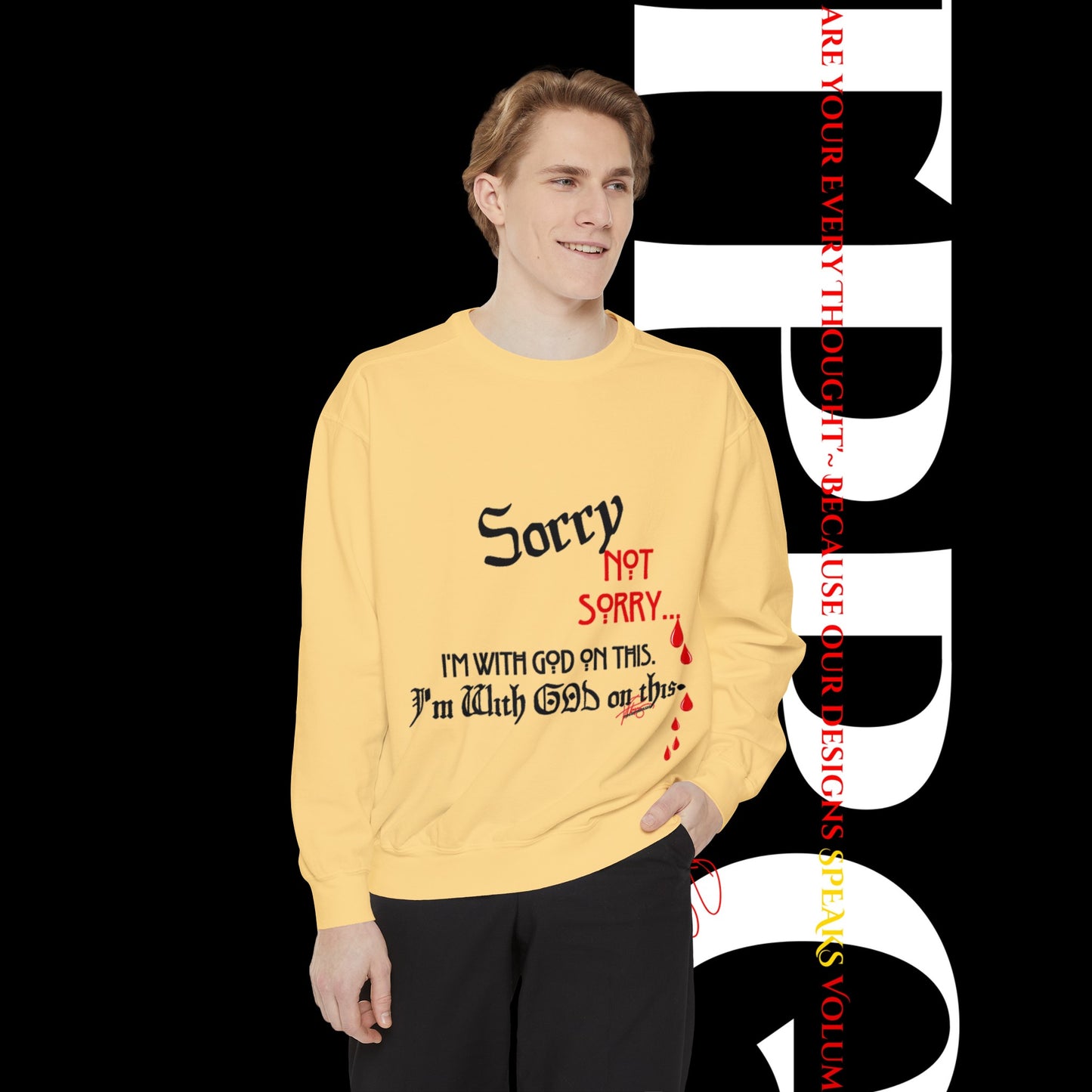 Unisex "SORRY- Not Sorry" Sweatshirt