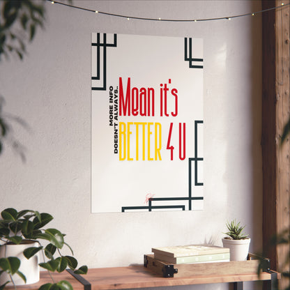 Vertical Poster "It’s Better 4U" (Matte)