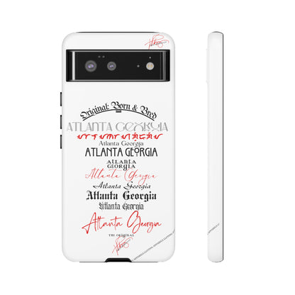 'ATL-Original Born & Bred' Design ~ Apple iPhones * Google Pixel * Samsung Galaxy Cases