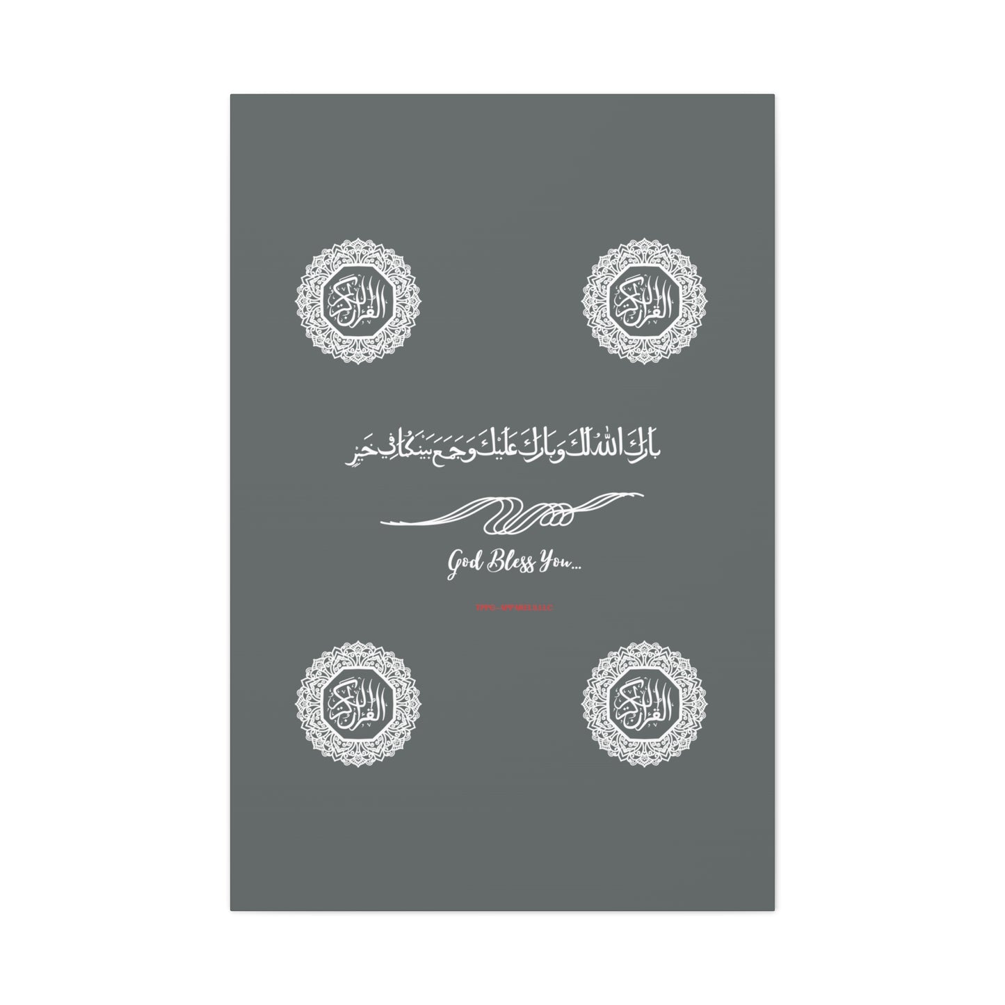 From our "TPPG Brand Arabic Faith Collection" - "Meaning:God Bless You.." Canvas Gallery Wraps in Grey/White