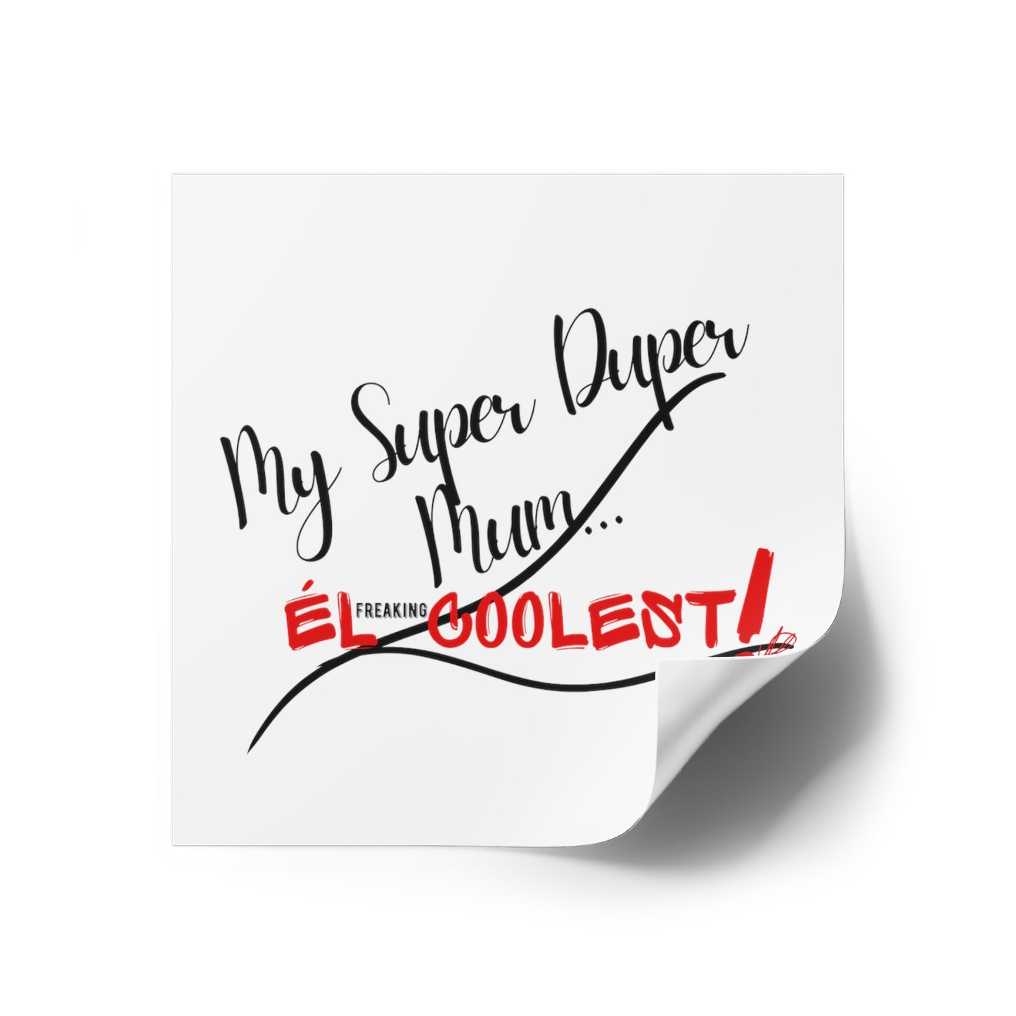 "My Super Duper Mum"-Square Stickers (Indoor\Outdoor)