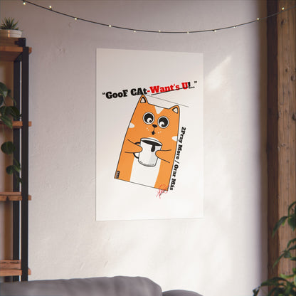 Vertical "GooF CAt" Matte Posters