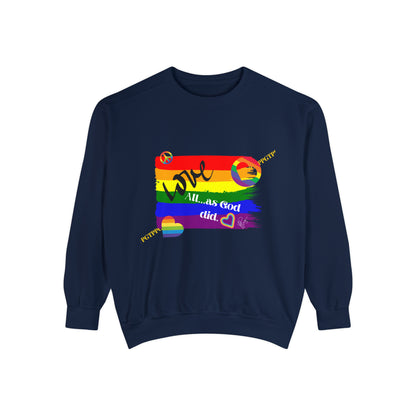 Unisex "Love All as God Did" Sweatshirt