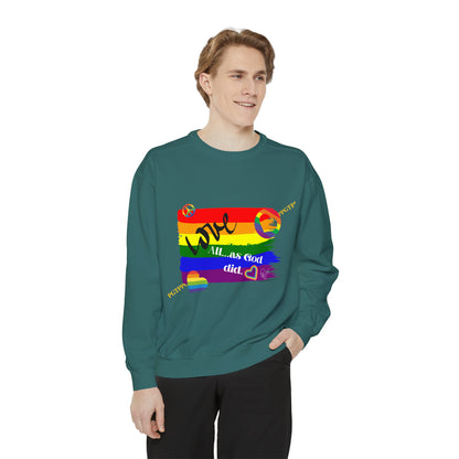 Unisex "Love All as God Did" Sweatshirt