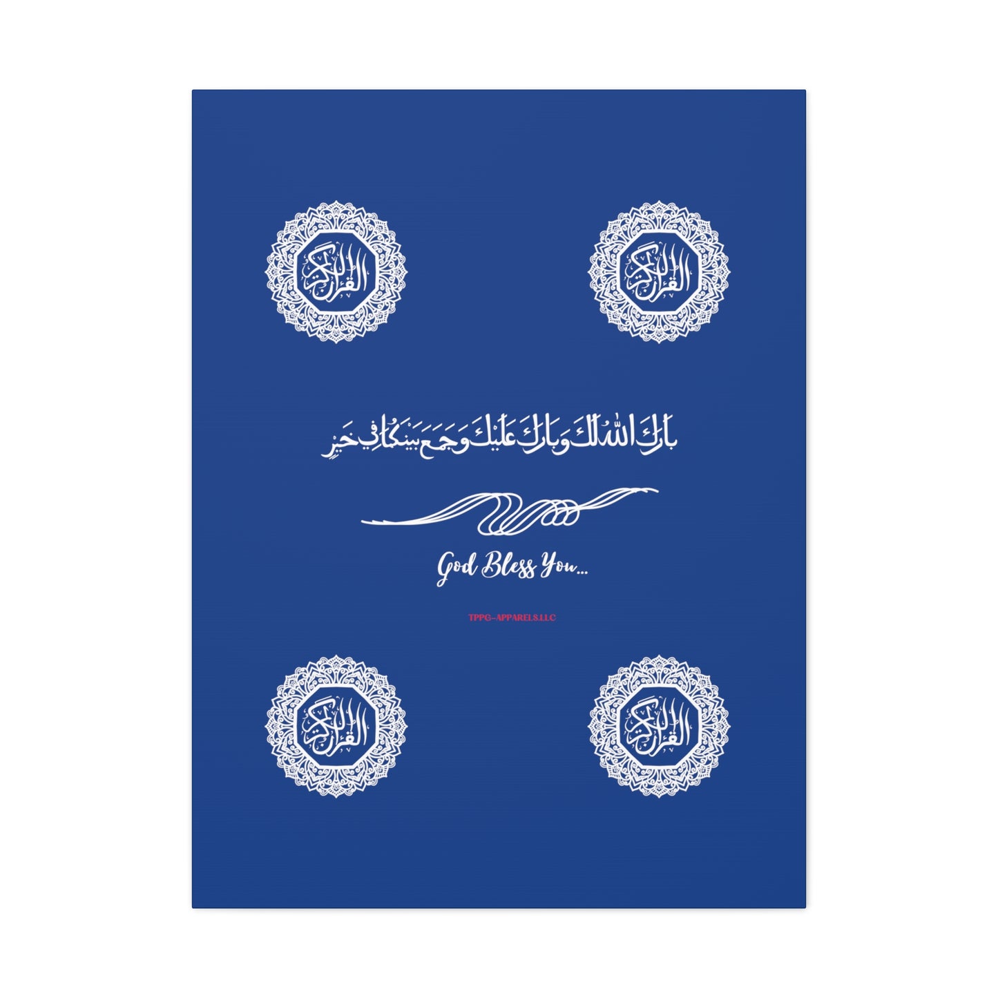 From our "TPPG Brand Arabic Faith Collection" - "Meaning:God Bless You.." Canvas Gallery Wraps in Dk Blue/White