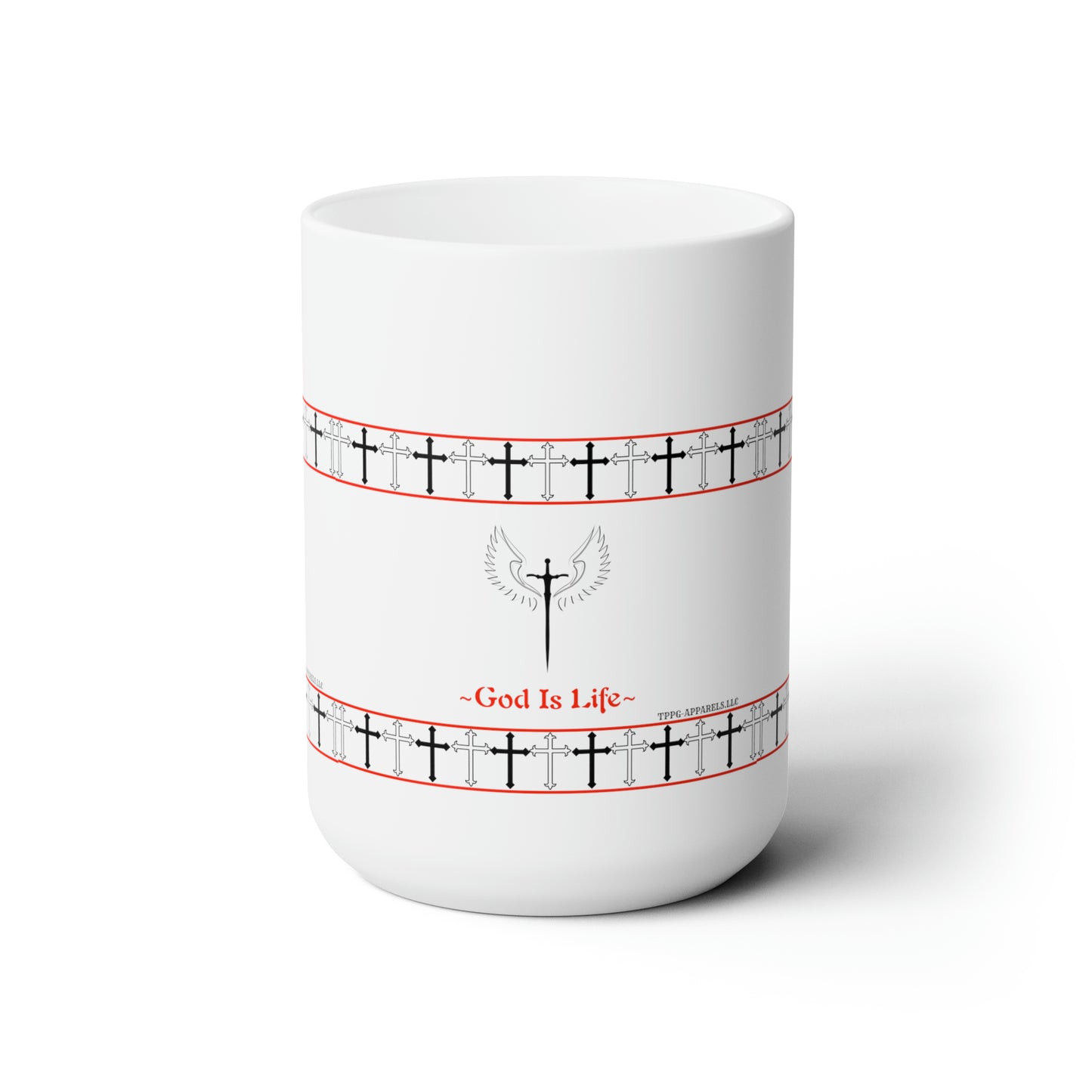 White 15oz "TPPG-God Is Life" Ceramic Mug Grabs the Attention of all who Views It!! - By the 'TPPG-Faith' Brand Collection