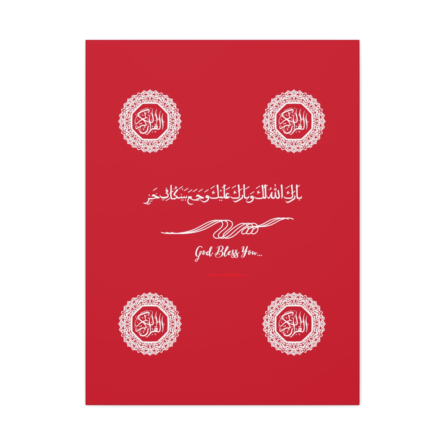 From our "TPPG Brand Arabic Faith Collection" - "Meaning:God Bless You.." Canvas Gallery Wraps in Red/White