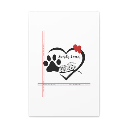 From our "TPPG Brand Pet Collection" - Canvas Gallery Wraps " Simply Loved"- in White