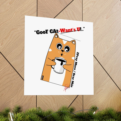 Vertical "GooF CAt" Matte Posters