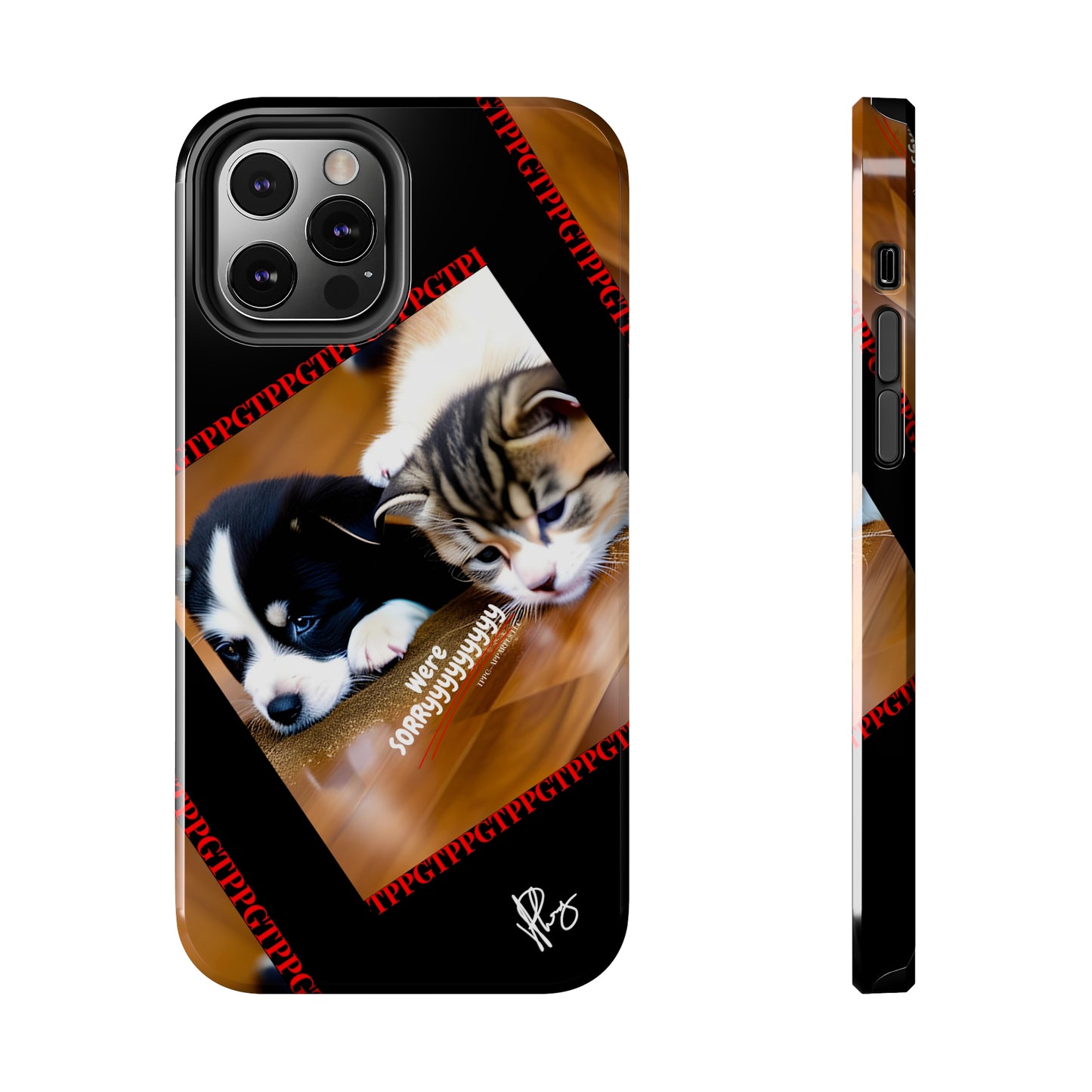 Our Cutest Pet Design ("We're Sorryyyy") Verision from the 'TPPG Collection' Line carries several sizes of the "iPhone Series" Tough Phone Cases