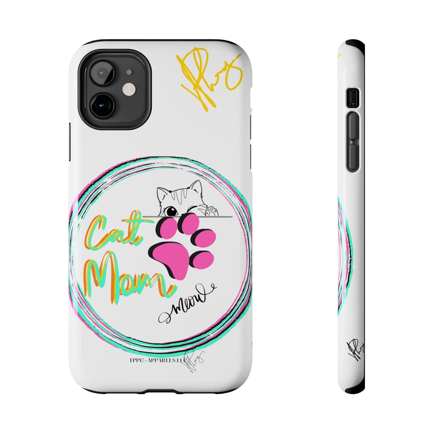 Guys Another one of our Cutest "Cat Mom" Pet Designs (in a White Base Color) Verision from the 'TPPG Collection' Line carries Several sizes of the "iPhone Series" Tough Phone Cases