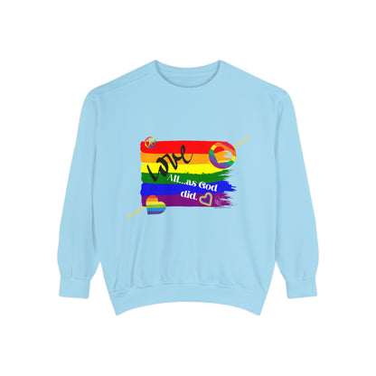 Unisex "Love All as God Did" Sweatshirt