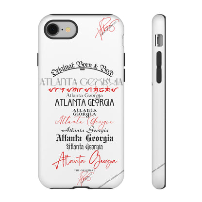 'ATL-Original Born & Bred' Design ~ Apple iPhones * Google Pixel * Samsung Galaxy Cases