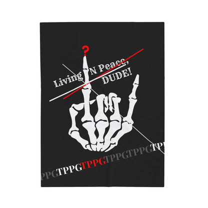 "TPPG-Apparels" Brand Presents a Humorous Fingers-Up -'Living N Peace, DUDE!" Black Velveteen Plush Blanket