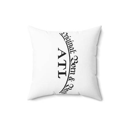 "Original-Atlanta Born & Bred" Square Pillow